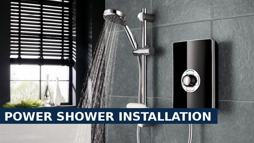 Power shower installation Abbey Wood